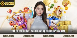 Bắn Cá Đổi Thưởng