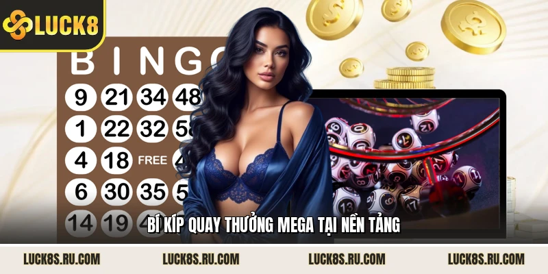 Bí kíp quay thưởng Mega tại nền tảng