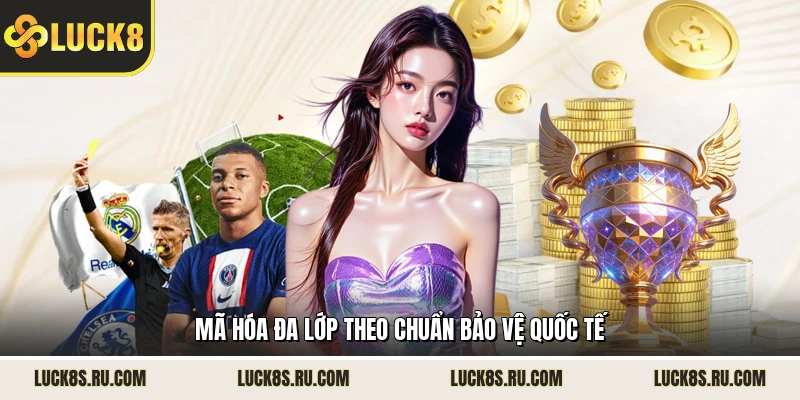 Mã hóa đa lớp theo chuẩn bảo vệ quốc tế