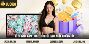 Xổ Số Miền Nam LUCK8